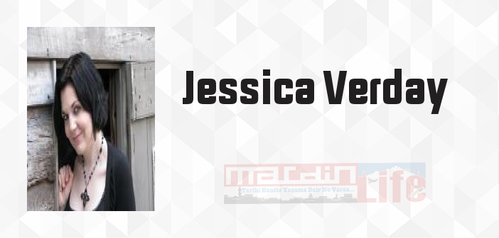 Jessica Verday kimdir? Jessica Verday kitapları ve sözleri