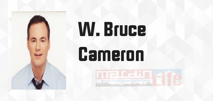 W. Bruce Cameron kimdir? W. Bruce Cameron kitapları ve sözleri
