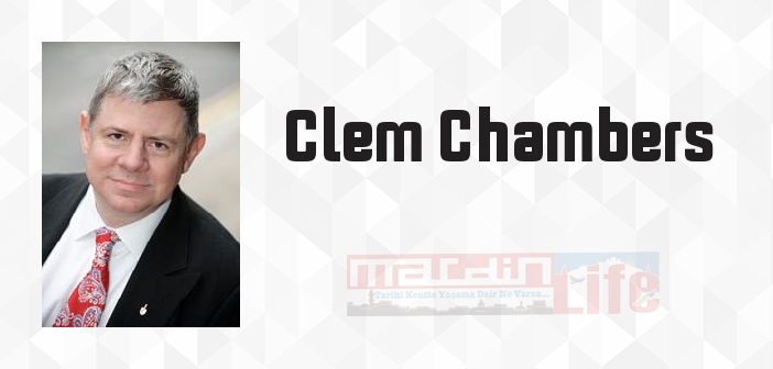 Clem Chambers kimdir? Clem Chambers kitapları ve sözleri