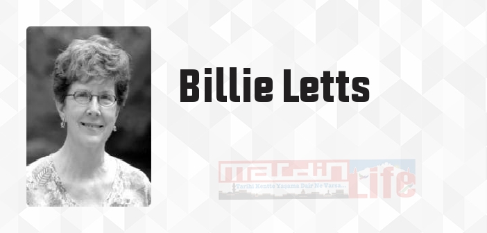 Billie Letts kimdir? Billie Letts kitapları ve sözleri