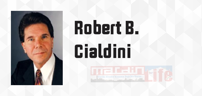 İkna Etme Biliminde Ustalaşmak - Robert B. Cialdini Kitap özeti, konusu ve incelemesi