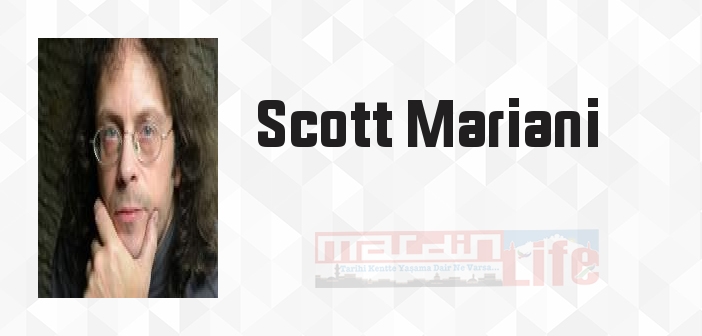 Scott Mariani kimdir? Scott Mariani kitapları ve sözleri