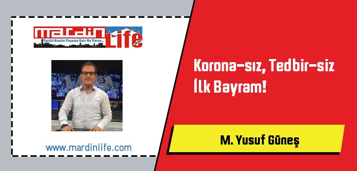 Korona-sız, Tedbir-siz İlk Bayram!