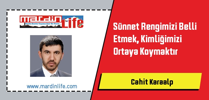 Sünnet Rengimizi Belli Etmek, Kimliğimizi Ortaya Koymaktır