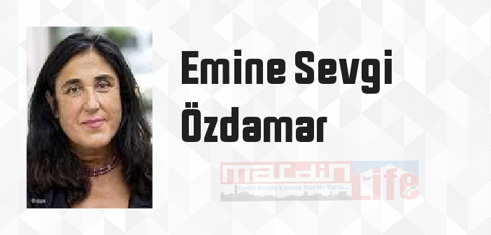 Hayat Bir Kervansaray - Emine Sevgi Özdamar Kitap özeti, konusu ve incelemesi