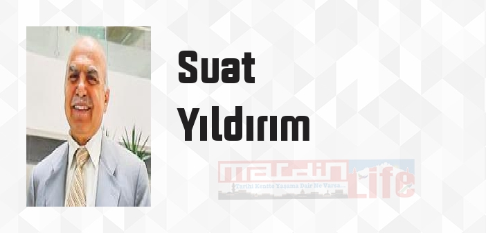 Suat Yıldırım kimdir? Suat Yıldırım kitapları ve sözleri