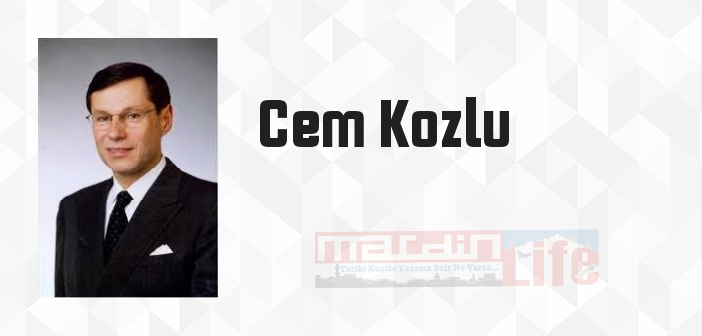 Cem Kozlu kimdir? Cem Kozlu kitapları ve sözleri