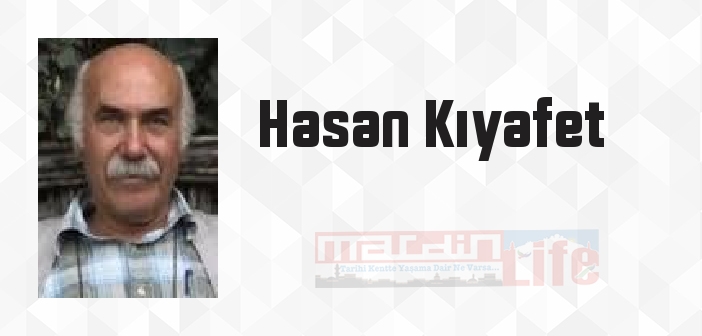 Hasan Kıyafet kimdir? Hasan Kıyafet kitapları ve sözleri