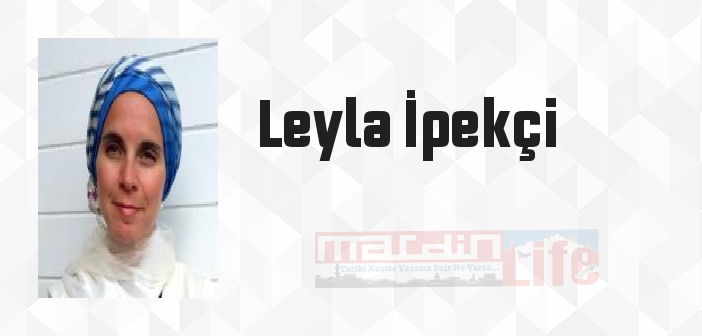 Leyla İpekçi kimdir? Leyla İpekçi kitapları ve sözleri