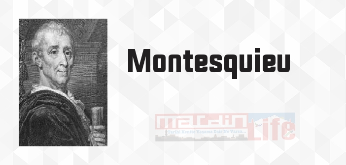 Montesquieu kimdir? Montesquieu kitapları ve sözleri