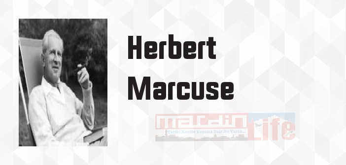 Tek Boyutlu İnsan - Herbert Marcuse Kitap özeti, konusu ve incelemesi
