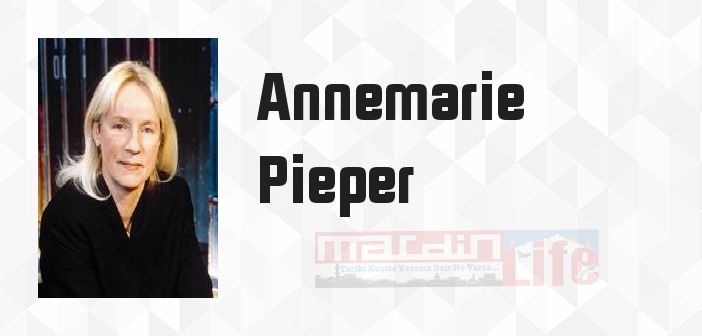 Annemarie Pieper kimdir? Annemarie Pieper kitapları ve sözleri