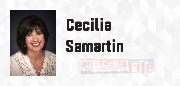 Cecilia Samartin kimdir? Cecilia Samartin kitapları ve sözleri