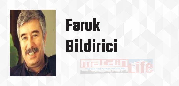 Faruk Bildirici kimdir? Faruk Bildirici kitapları ve sözleri