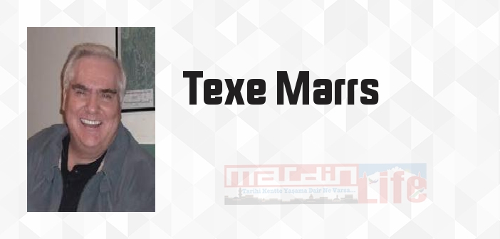 Texe Marrs kimdir? Texe Marrs kitapları ve sözleri