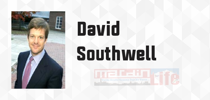 David Southwell kimdir? David Southwell kitapları ve sözleri