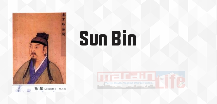 Sun Bin kimdir? Sun Bin kitapları ve sözleri