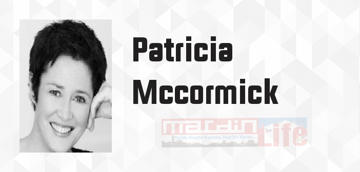 Patricia Mccormick kimdir? Patricia Mccormick kitapları ve sözleri