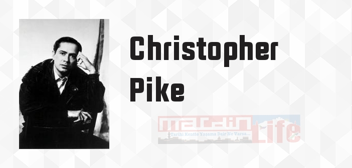 Christopher Pike kimdir? Christopher Pike kitapları ve sözleri