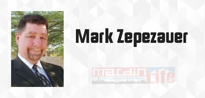 Mark Zepezauer kimdir? Mark Zepezauer kitapları ve sözleri