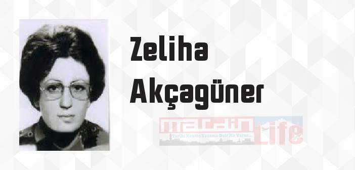 Zeliha Akçagüner kimdir? Zeliha Akçagüner kitapları ve sözleri