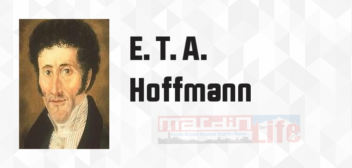 Kum Adam Seçme Hikayeler - E. T. A. Hoffmann Kitap özeti, konusu ve incelemesi
