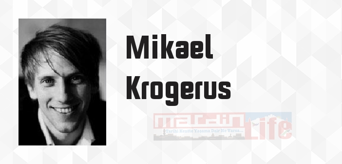 Mikael Krogerus kimdir? Mikael Krogerus kitapları ve sözleri