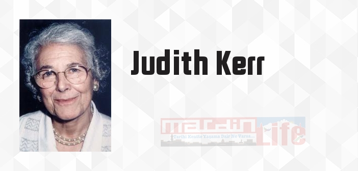 Judith Kerr kimdir? Judith Kerr kitapları ve sözleri