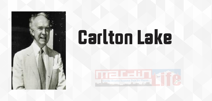 Carlton Lake kimdir? Carlton Lake kitapları ve sözleri