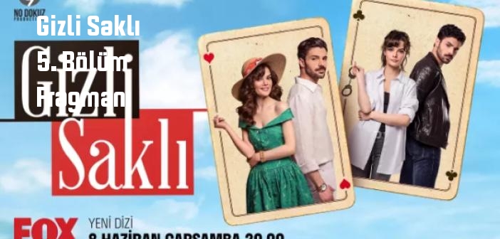 FOX TV Gizli Saklı 5. Bölüm fragmanı yayınlandı mı? Gizli Saklı dizisi 5. bölüm fragmanı izle!