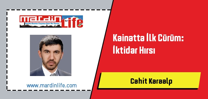 Kainatta İlk Cürüm: İktidar Hırsı