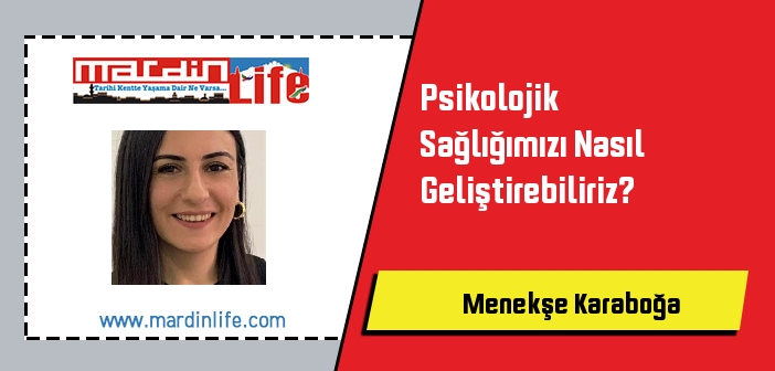 Psikolojik Sağlığımızı Nasıl Geliştirebiliriz?