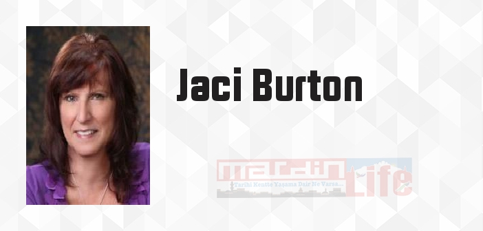 Jaci Burton kimdir? Jaci Burton kitapları ve sözleri