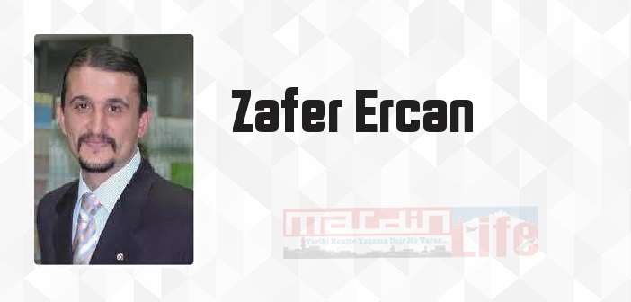 Zafer Ercan kimdir? Zafer Ercan kitapları ve sözleri