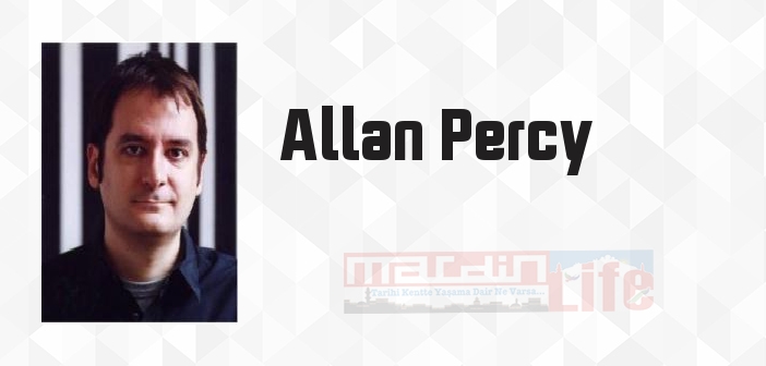 Allan Percy kimdir? Allan Percy kitapları ve sözleri