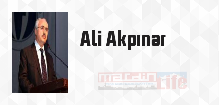 Ali Akpınar kimdir? Ali Akpınar kitapları ve sözleri
