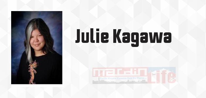 Julie Kagawa kimdir? Julie Kagawa kitapları ve sözleri