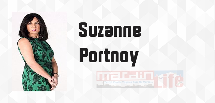 Suzanne Portnoy kimdir? Suzanne Portnoy kitapları ve sözleri