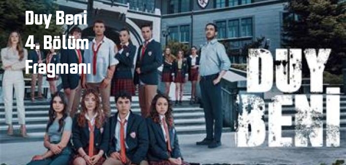 Star TV Duy Beni 4. Bölüm fragmanı yayınlandı mı? Duy Beni dizisi 4. bölüm fragmanı izle!