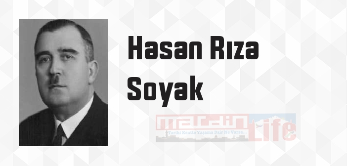 Hasan Rıza Soyak kimdir? Hasan Rıza Soyak kitapları ve sözleri