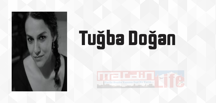 Tuğba Doğan kimdir? Tuğba Doğan kitapları ve sözleri