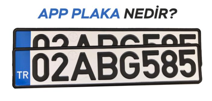 App Plaka Nedir? Nereden Yaptırılır?