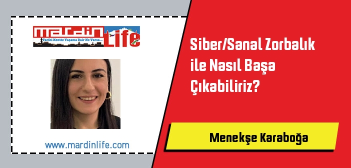 Siber/Sanal Zorbalık ile Nasıl Başa Çıkabiliriz?