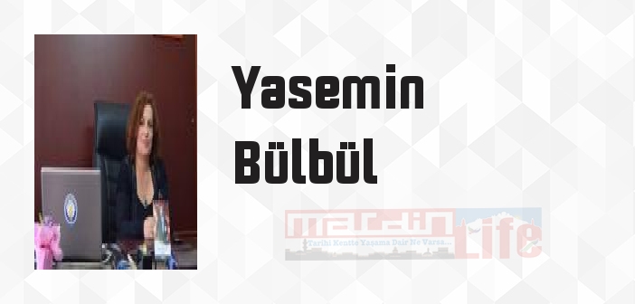 Yasemin Bülbül kimdir? Yasemin Bülbül kitapları ve sözleri