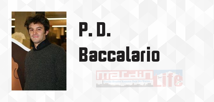 P. D. Baccalario kimdir? P. D. Baccalario kitapları ve sözleri
