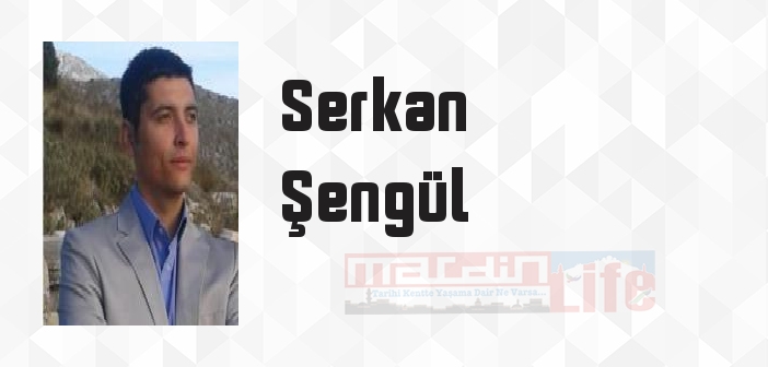 Serkan Şengül kimdir? Serkan Şengül kitapları ve sözleri