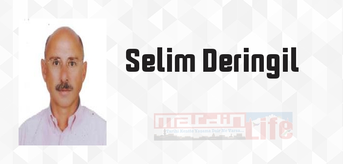 Selim Deringil kimdir? Selim Deringil kitapları ve sözleri