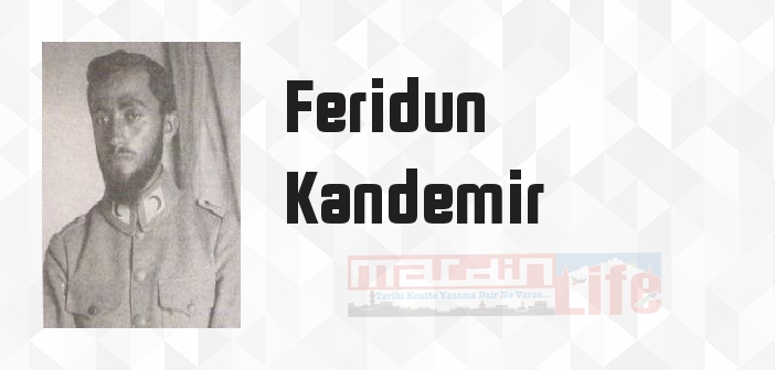 Feridun Kandemir kimdir? Feridun Kandemir kitapları ve sözleri