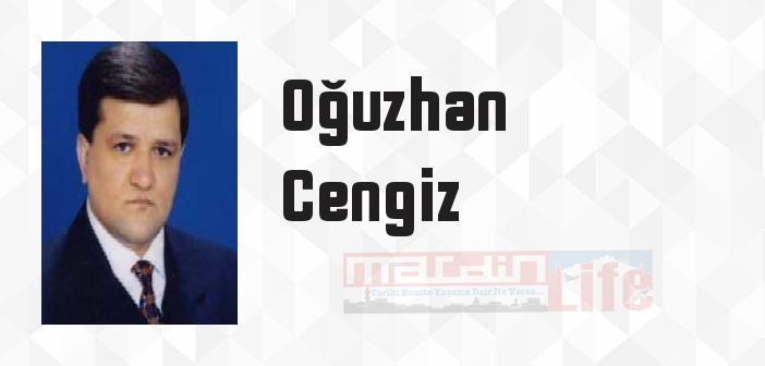 Oğuzhan Cengiz kimdir? Oğuzhan Cengiz kitapları ve sözleri