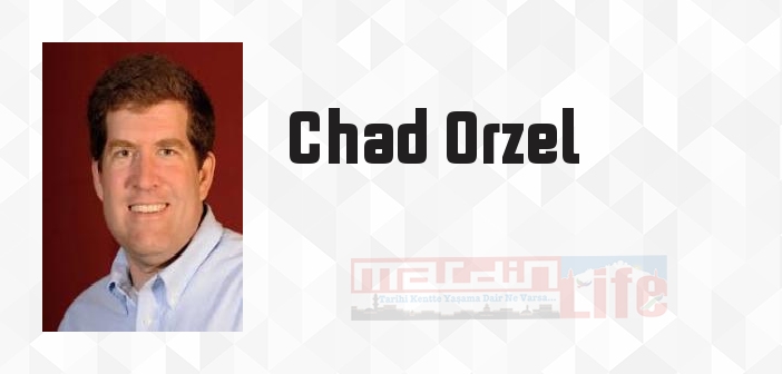 Chad Orzel kimdir? Chad Orzel kitapları ve sözleri